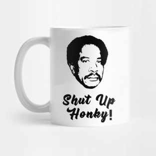 Shut Up Honky! Mug